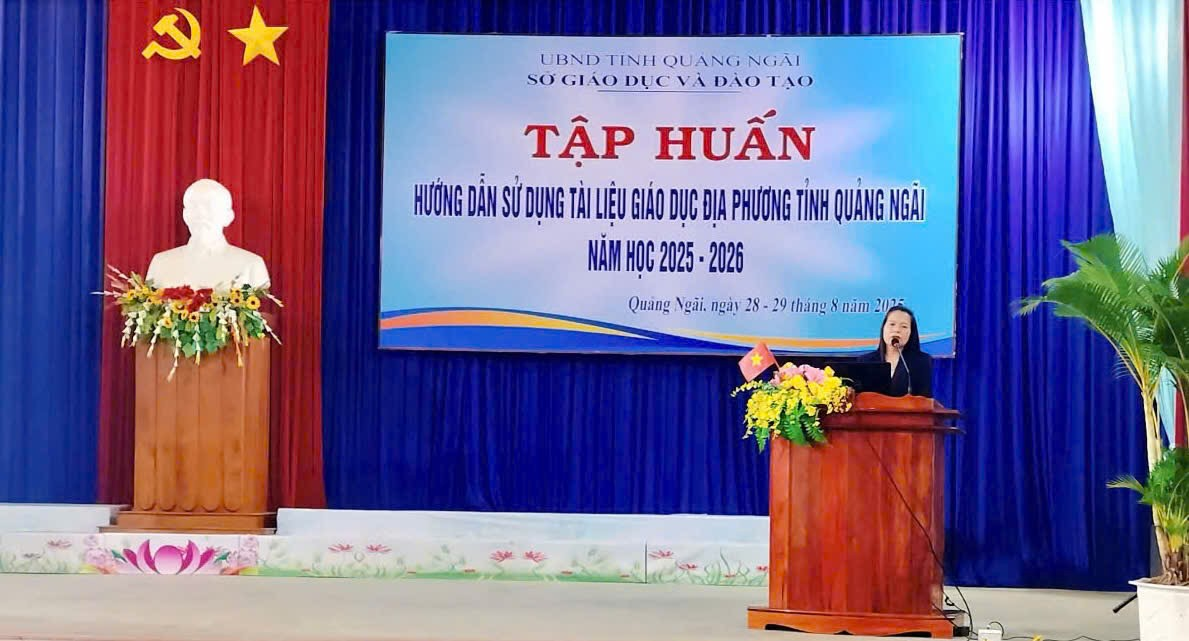 Tập huấn triển khai giảng dạy Tài liệu giáo dục địa phương tỉnh Quảng Ngãi sau sáp nhập tỉnh